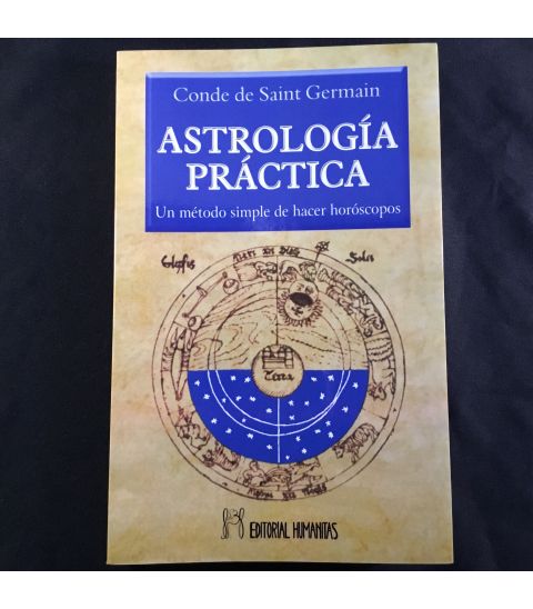 Astrología práctica. Un método simple para hacer horóscopos. Obra del Conde Saint Germain
