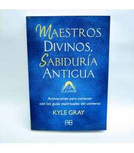 Maestros divinos, sabiduría antigua. Kyle Gray