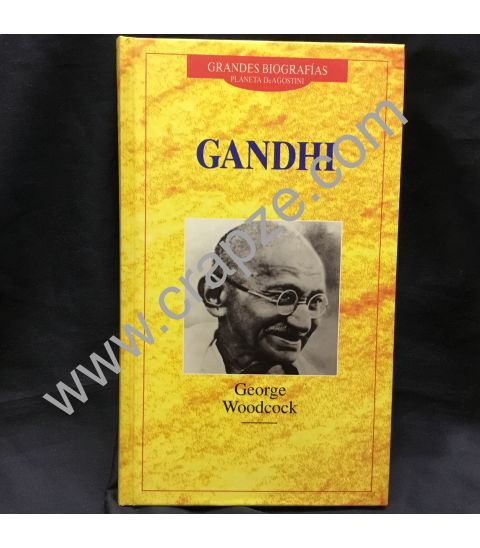 Gandhi. Grandes biografías. Obra de George Woodcock