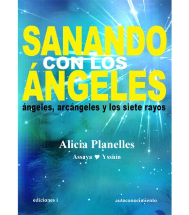 Sanando con los ángeles. Alicia Planelles