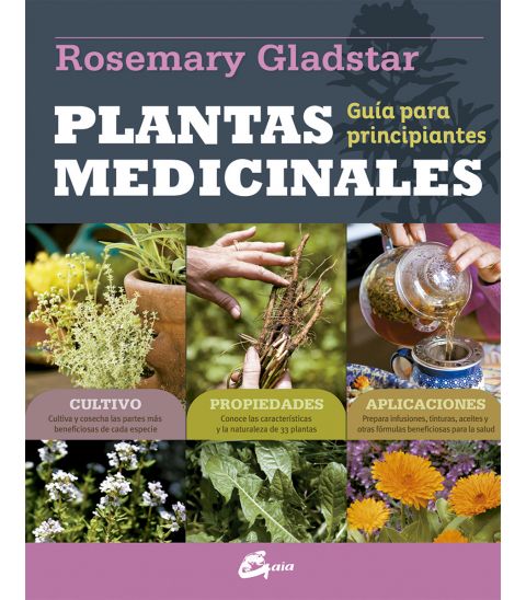 PLANTAS MEDICINALES. Guía para principiantes. Rosemary Gladstar