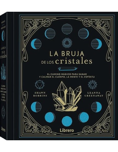 La bruja de los cristales. Leanna Greenaway y Shawn Robbins