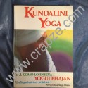 Kundalini Yoga tal como lo enseña Yogui Bhajan. Un yoga teórico práctico. Obra de Gurudass Singh Khalsa