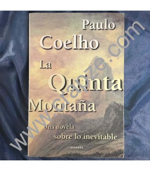 La quinta montaña. Una novela sobre lo inevitable. Obra de Paulo Coelho
